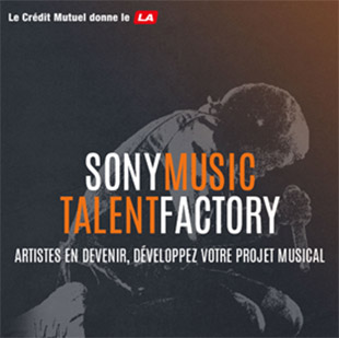 Sony Music Talent Factory. Artistes en devenir, développez votre projet musical